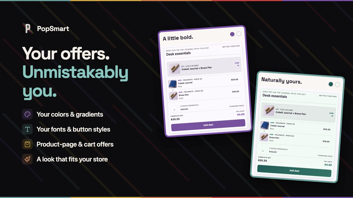PopSmart offer widgets in different storefront styles, colors, and layouts.